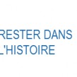 Rester dans l'histoire