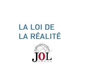 La loi de la réalité – Avec JOL Press