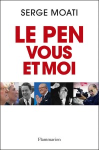 Couverture du livre de Serge Moati : "Le Pen, vous et moi"