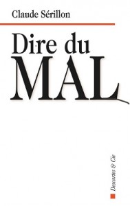 Dire du mal (Editions Descartes, 2015)